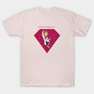 My Mom is a Super Hero! T-Shirt